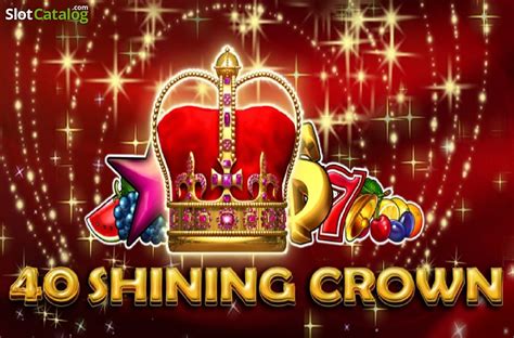 40 shining crown|40 Shining Crown Slot by EGT Digital .